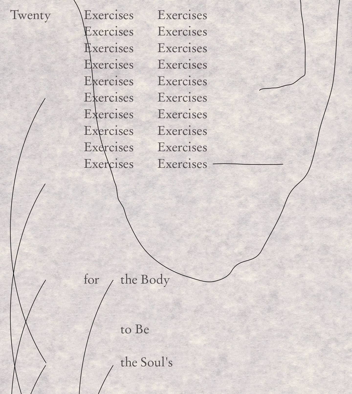 Twenty Exercises for the Body to Be the Soul’s Companion